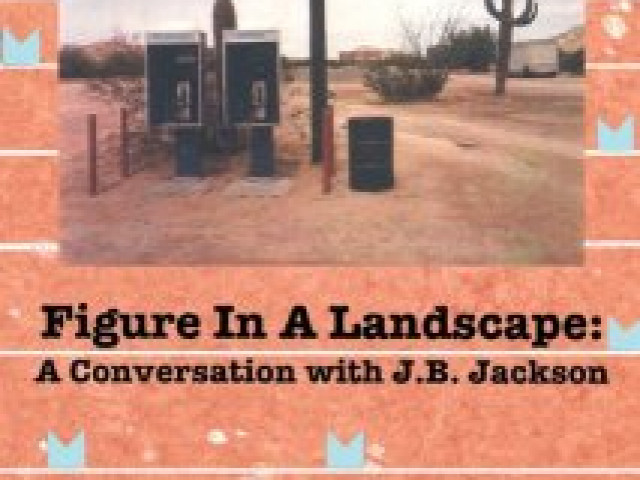 What’s in Your Landscape? Artists Tackle the Question of Human Made Landscape